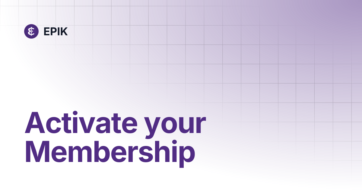 Activate your Membership | EPIK